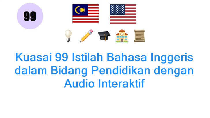 Kuasai 99 Istilah Bahasa Inggeris dalam Bidang Pendidikan dengan Audio Interaktif